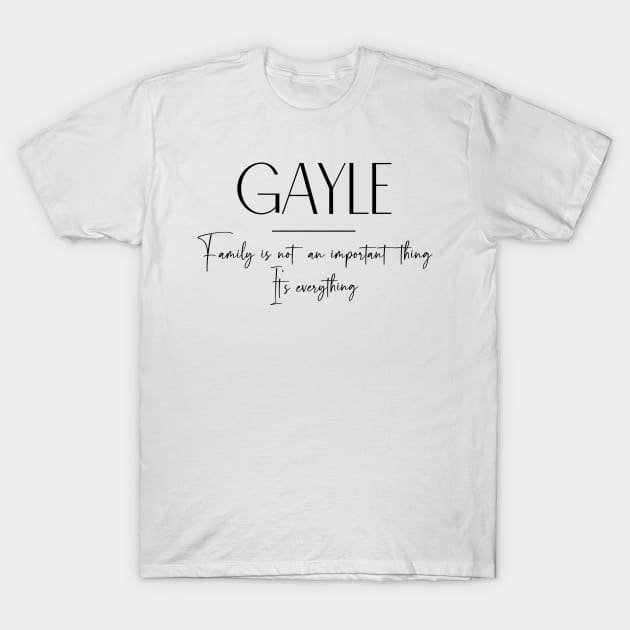 Gayle Family, Gayle Name, Gayle Middle Name T-Shirt by Rashmicheal